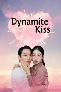 دانلود سریال بوسه انفجاری Dynamite Kiss