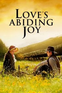 دانلود فیلم شادی جاودانه عشق Love’s Abiding Joy 2006