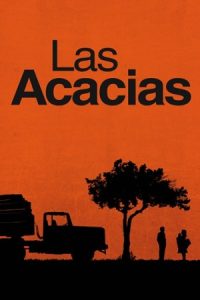 دانلود فیلم اقاقیاها Las Acacias 2011